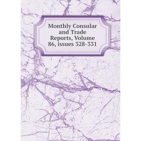 

Книга Monthly Consular and Trade Reports, Volume 86, issues 328-331
