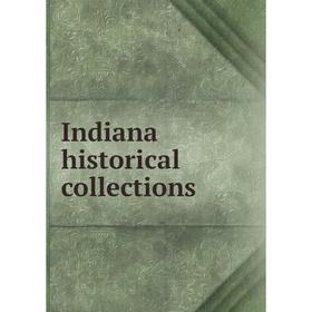 

Книга Indiana historical collections