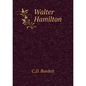 

Книга Walter Hamilton