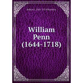 

Книга William Penn (1644-1718)