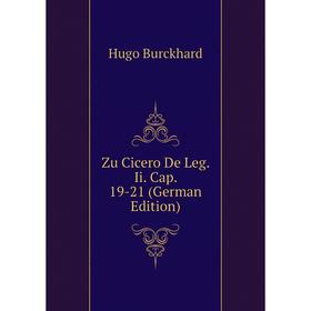 

Книга Zu Cicero De Leg. Ii. Cap. 19-21 (German Edition)