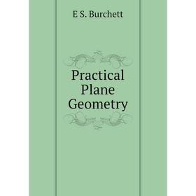 

Книга Practical Plane Geometry