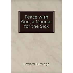 

Книга Peace with God, a Manual for the Sick