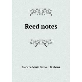 

Книга Reed notes