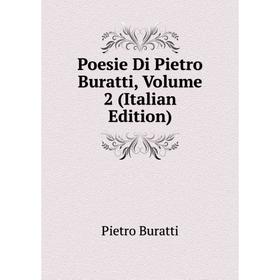 

Книга Poesie Di Pietro Buratti, Volume 2 (Italian Edition)