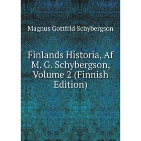

Книга Finlands Historia, Af M. G. Schybergson, Volume 2 (Finnish Edition)
