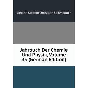 

Книга Jahrbuch Der Chemie Und Physik, Volume 33 (German Edition)