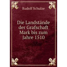 

Книга Die Landstände der Grafschaft Mark bis zum Jahre 1510