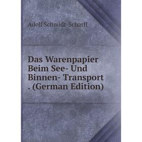 

Книга Das Warenpapier Beim See- Und Binnen- Transport. (German Edition)