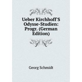 

Книга Ueber Kirchhoff'S Odysse-Studien: Progr. (German Edition)