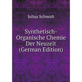 

Книга Synthetisch-Organische Chemie Der Neuzeit (German Edition)