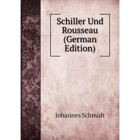 

Книга Schiller Und Rousseau (German Edition)