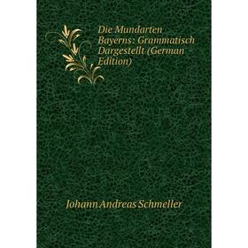 

Книга Die Mundarten Bayerns: Grammatisch Dargestellt (German Edition)