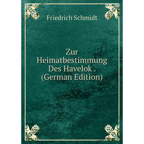 

Книга Zur Heimatbestimmung Des Havelok. (German Edition)