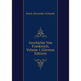 

Книга Geschichte Von Frankreich, Volume 1 (German Edition)