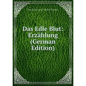 

Книга Das Edle Blut: Erzählung (German Edition)