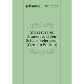 

Книга Shakespeares Dramen Und Sein Schauspielerberuf (German Edition)
