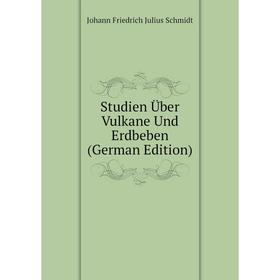 

Книга Studien Über Vulkane Und Erdbeben (German Edition)