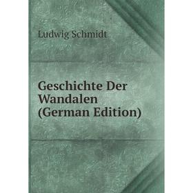 

Книга Geschichte Der Wandalen (German Edition)
