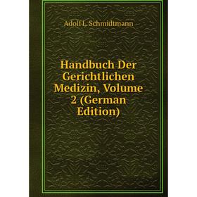 

Книга Handbuch Der Gerichtlichen Medizin, Volume 2 (German Edition)