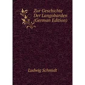 

Книга Zur Geschichte Der Langobarden (German Edition)