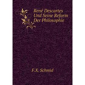 

Книга René Descartes Und Seine Reform Der Philosophie