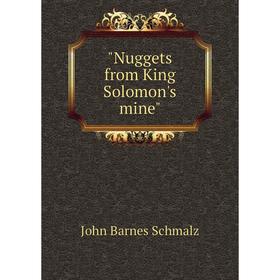 

Книга Nuggets from King Solomon's mine