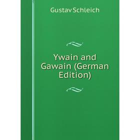 

Книга Ywain and Gawain (German Edition)