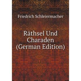 

Книга Räthsel Und Charaden (German Edition)