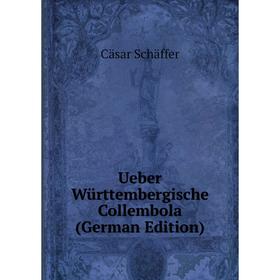 

Книга Ueber Württembergische Collembola (German Edition)