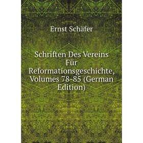 

Книга Schriften Des Vereins Für Reformationsgeschichte, Volumes 78-85 (German Edition)