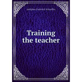 

Книга Training the teacher