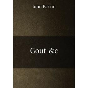 

Книга Gout &c