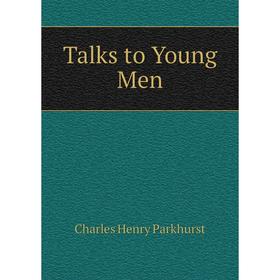 

Книга Talks to Young Men