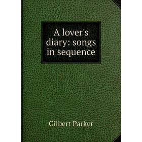 

Книга A lover's diary: songs in sequence