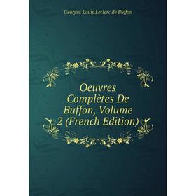 

Книга Oeuvres complètes de Buffon, Volume 2