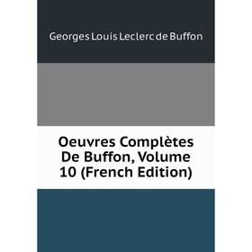 

Книга Oeuvres complètes de Buffon, Volume 10