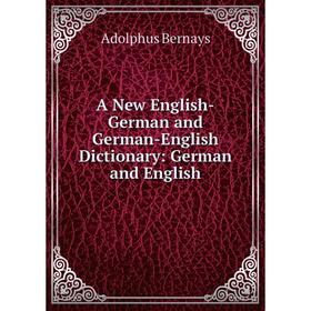 

Книга A New English-German and German-English Dictionary: German and English