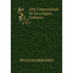 

Книга Arte Conpendiado De La Lengua Cebuana