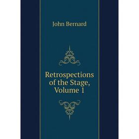 

Книга Retrospections of the Stage, Volume 1