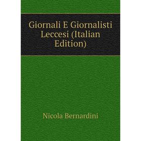 

Книга Giornali E Giornalisti Leccesi (Italian Edition)