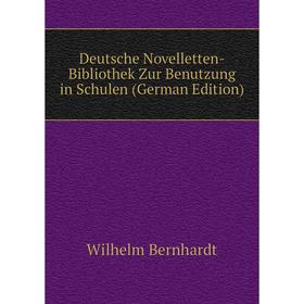 

Книга Deutsche Novelletten-Bibliothek Zur Benutzung in Schulen (German Edition)