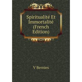 

Книга Spiritualité Et Immortalité (French Edition)