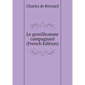 

Книга Le gentilhomme campagnard