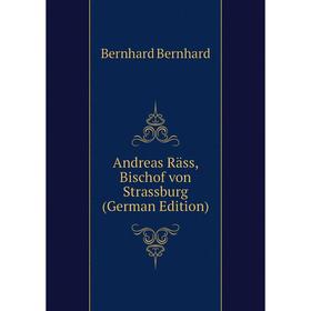 

Книга Andreas Räss, Bischof von Strassburg (German Edition)