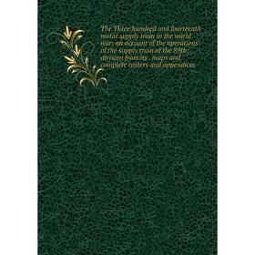 

Книга The Three hundred and fourteenth motor supply train in the world war; an account of the operations of the supply train of the 89th division from