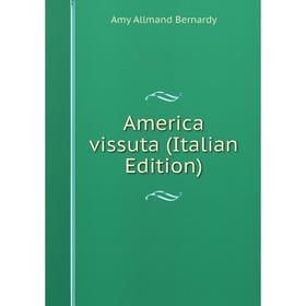 

Книга America vissuta (Italian Edition)