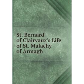 

Книга St. Bernard of Clairvaux's Life of St. Malachy of Armagh