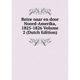 

Книга Reize naar en door Noord-Amerika, 1825-1826 Volume 2 (Dutch Edition)