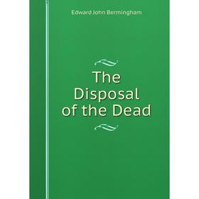 

Книга The Disposal of the Dead